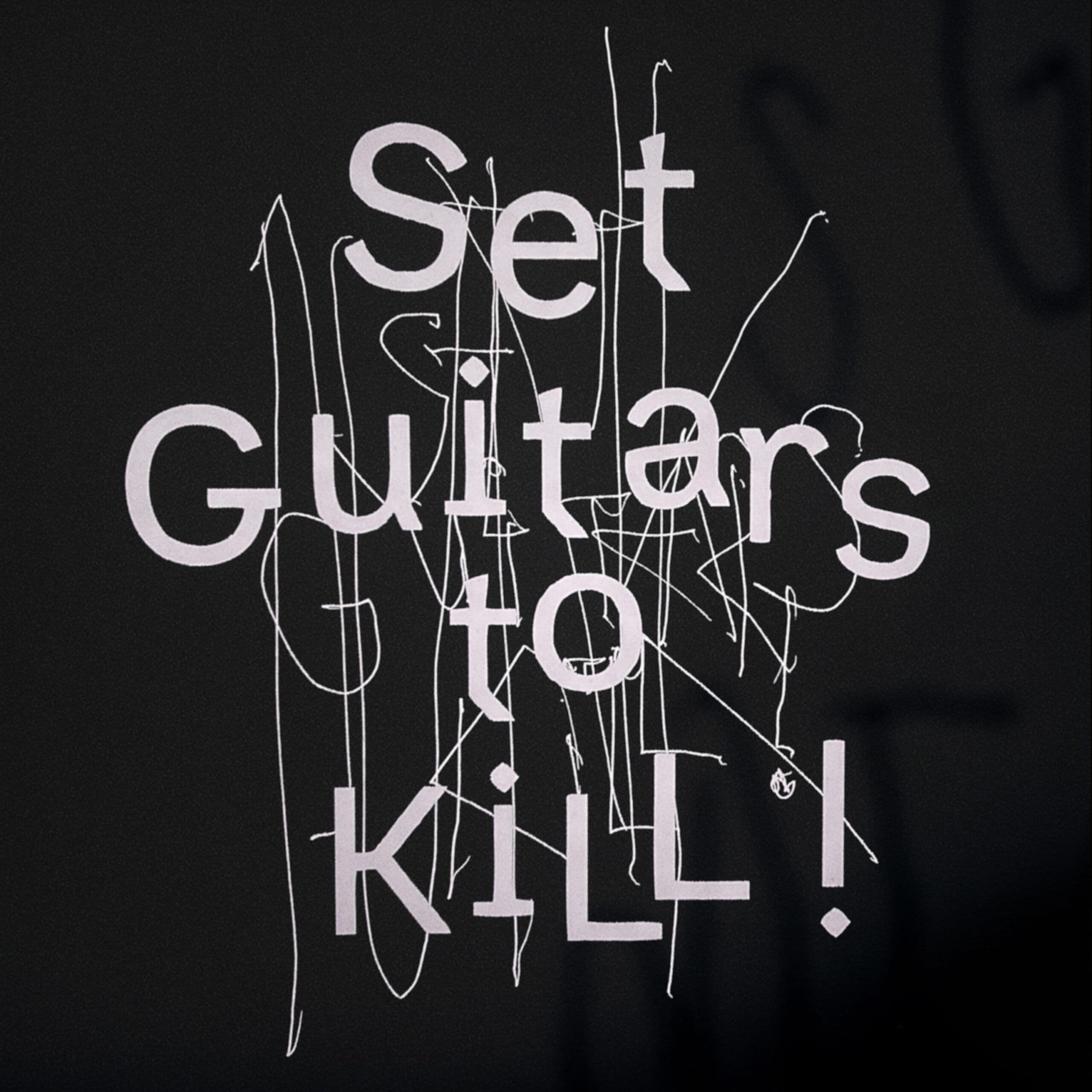 Set Guitars To Kill!